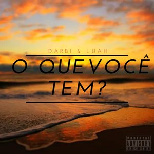 O Que Você Tem?
