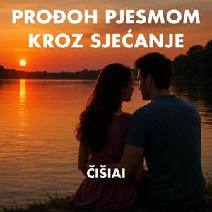 Prođoh pjesmom kroz sjećanje