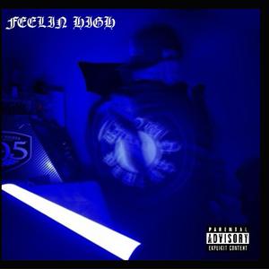 FEELIN HIGH (feat. AYYBRANDO)