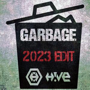 Garbage (2023 Edit)