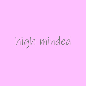High Minded