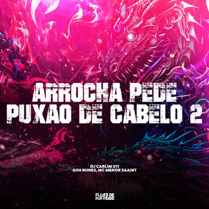 Arrocha Pede Puxão de Cabelo 2