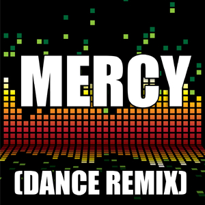 Mercy (Dance Remix)