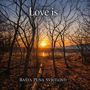 Love is (feat. Misty Eyez with Seas of Dreams Choir) (Radio Edit)