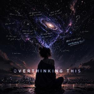 Overthinking This