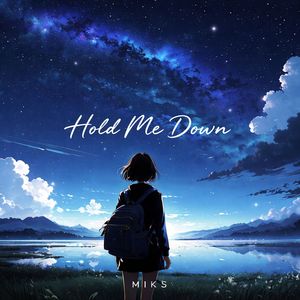 Hold Me Down