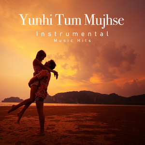 Yunhi Tum Mujhse (From "Sachaa Jhutha" / Instrumental Music Hits)