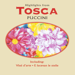 Tosca, Act 1: "Ed Io Venivo A Lui Tutta"