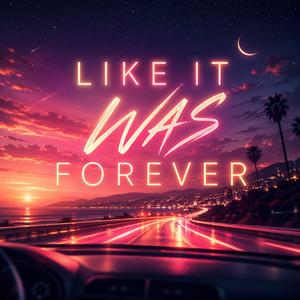 Like It Was Forever