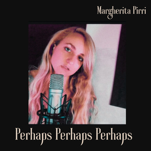 Perhaps Perhaps Perhaps