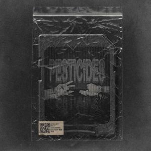PESTICIDES (feat. JWHR)