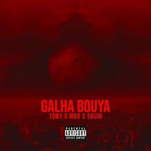 Galha bouya (feat. Tony AM)