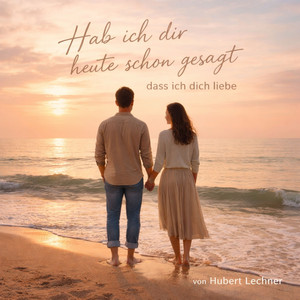 Habe ich dir heute schon gesagt