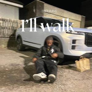 I'll Walk