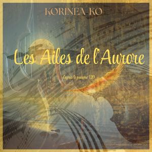 LES AILES DE L'AURORE (d'après le psaume 139)