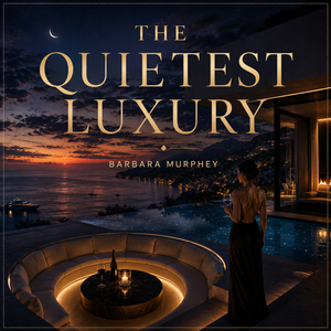 The Quietest Luxury