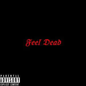 Feel Dead (feat. Lilps)