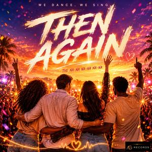 THEN AGAIN (Short Festival Mix)