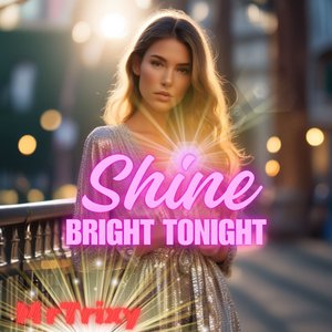 Shine Bright Tonight