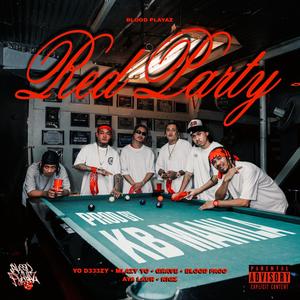 RED PARTY (feat. Yo D333zy, MLAZY YO, GRAVE, BLOOD PACO, Aya Laur & NIGZ)