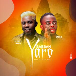 Babban Yaro (feat. Sasco Gh)