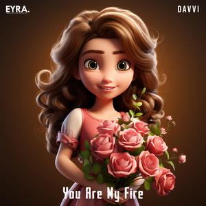 You Are My Fire