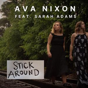 Stick Around (feat. Sarah Adams)