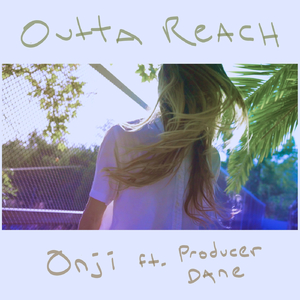 Outta Reach (feat. Producer Dane)