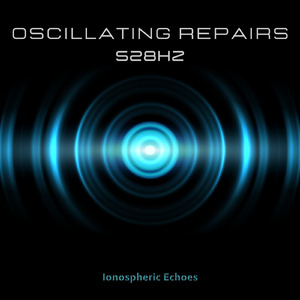 Oscillating Repairs 528Hz
