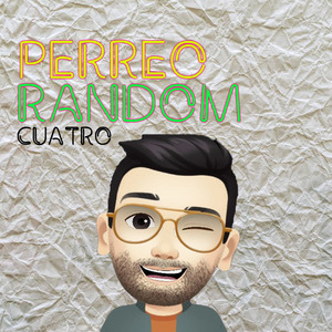 Perreo Random Cuatro