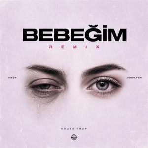 Bebeğim (Jebelfun Remix)