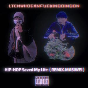 HIP-HOP Saved My Life remix