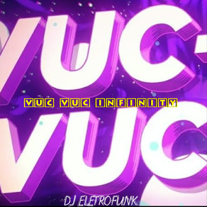 Vuc Vuc Infinity (Arrocha)