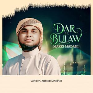 DAR PE BULAW MAKKI MADANI