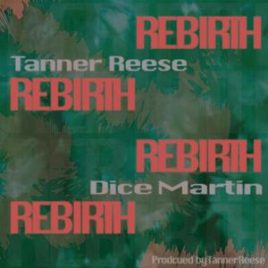 REBIRTH (feat. Dice Martin)