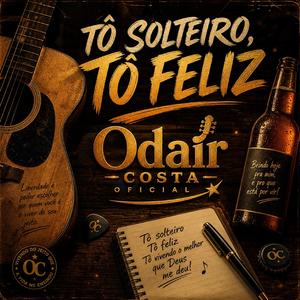 To solteiro tô feliz