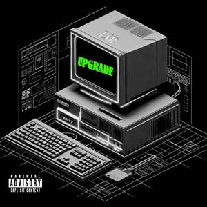 Upgrade (feat. Ezyboy)