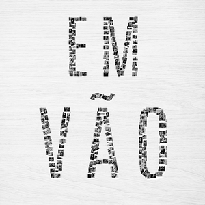 Em Vão (Versão Alternativa)