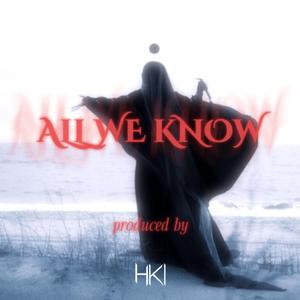 All We Know