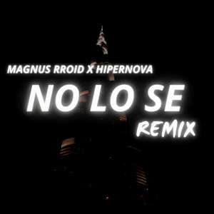 No Lo Se (Remix)