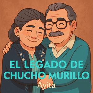 El Legado de Chucho Murillo