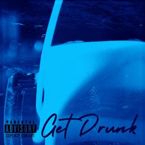 Get Drunk (feat. Mr.Cloud)