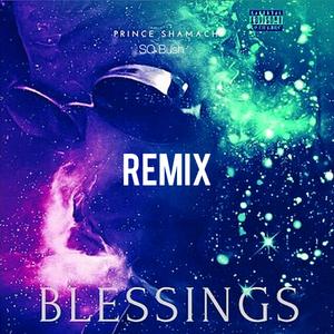 Blessings (Prince Shamach Remix)