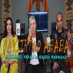 Mouhmed Nbaali & Hafida Wawmana DAYITHTOD ABABA