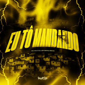 Eu Tô Mandando