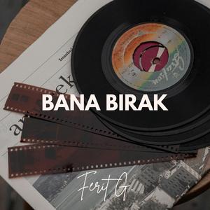 Bana Bırak