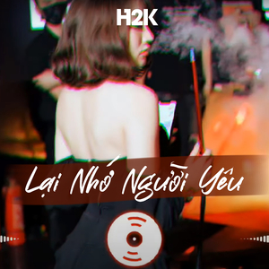 Lại Nhớ Người Yêu (Remix)