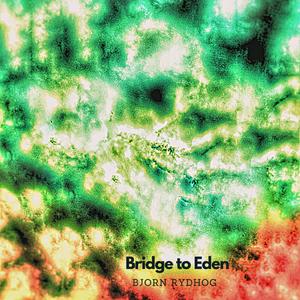 Bridge to Eden