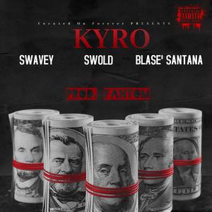 KYRO (feat. Swold & Blase' Santana)