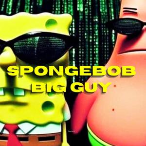 spongebob big guy
